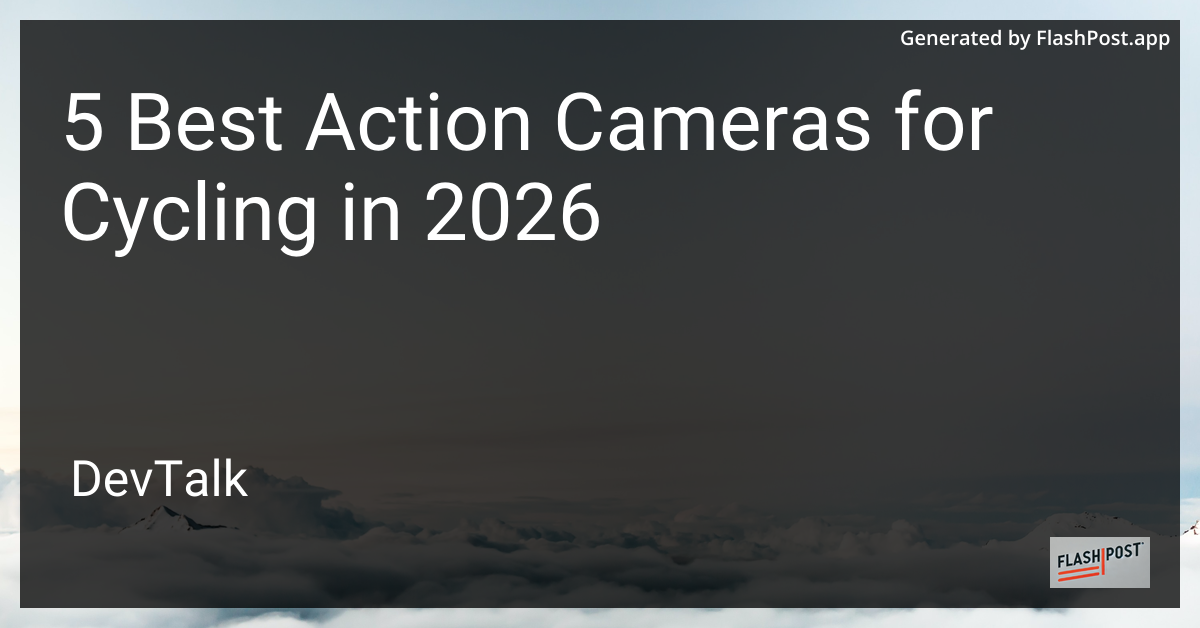 5 Best Action Cameras for Cycling in 2026