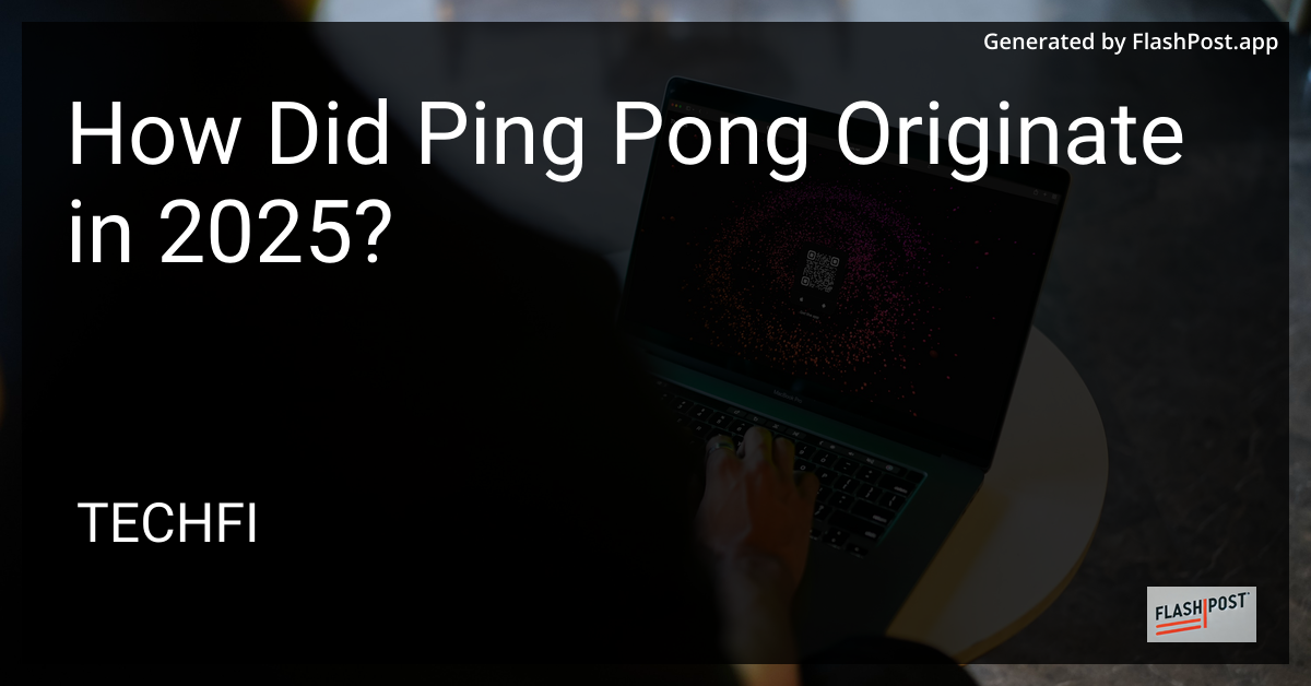 Ping Pong Origin