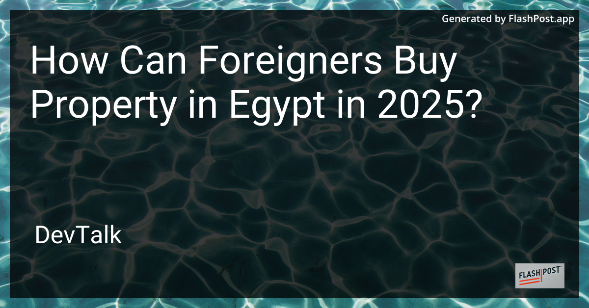 how can foreigners buy property in egypt in 2025?