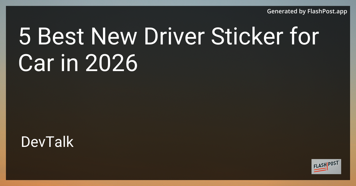 5 Best New Driver Sticker for Car in 2026