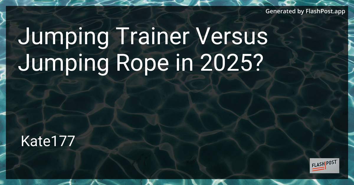 Jumping Trainer vs Jumping Rope