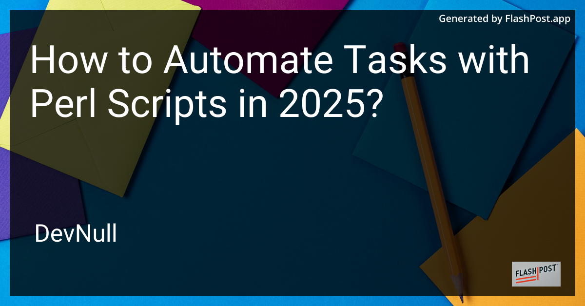 How to Automate Tasks with Perl Scripts in 2025?