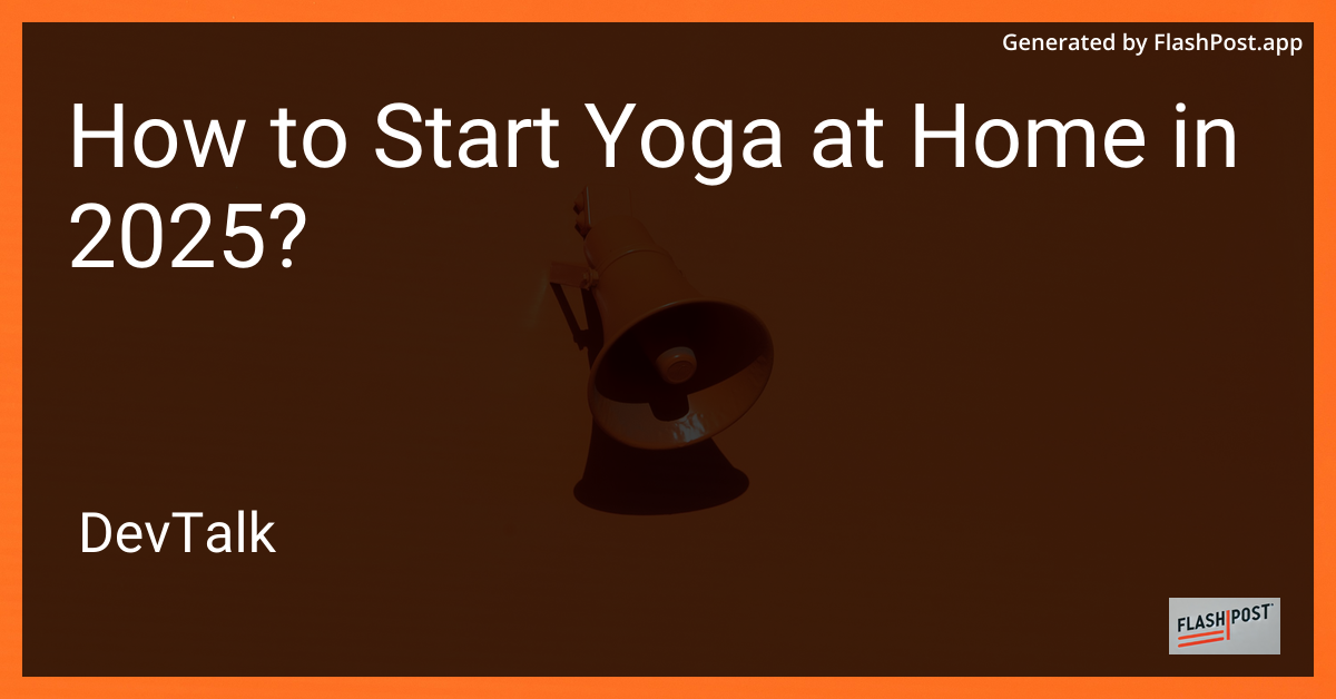 how to start yoga at home in 2025?
