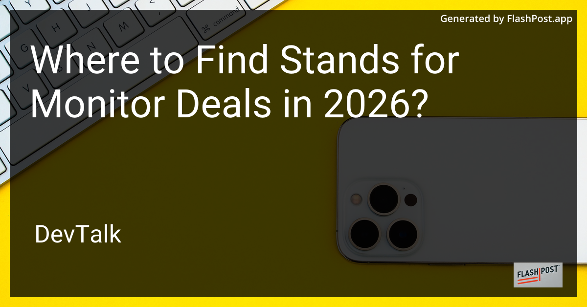 Where to Find Stands for Monitor Deals in 2026?