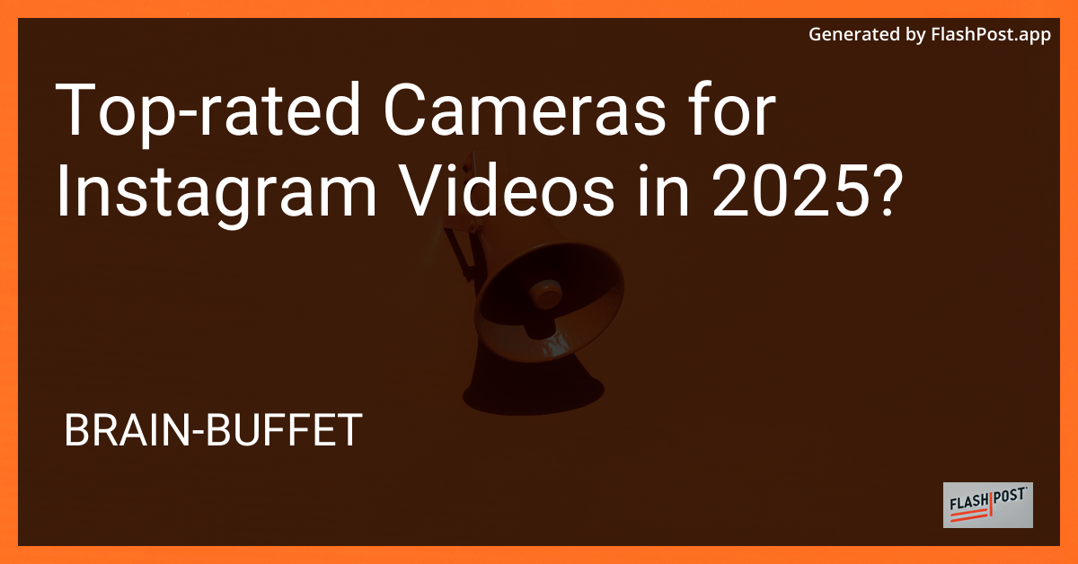Top-Rated Cameras for Instagram Videos