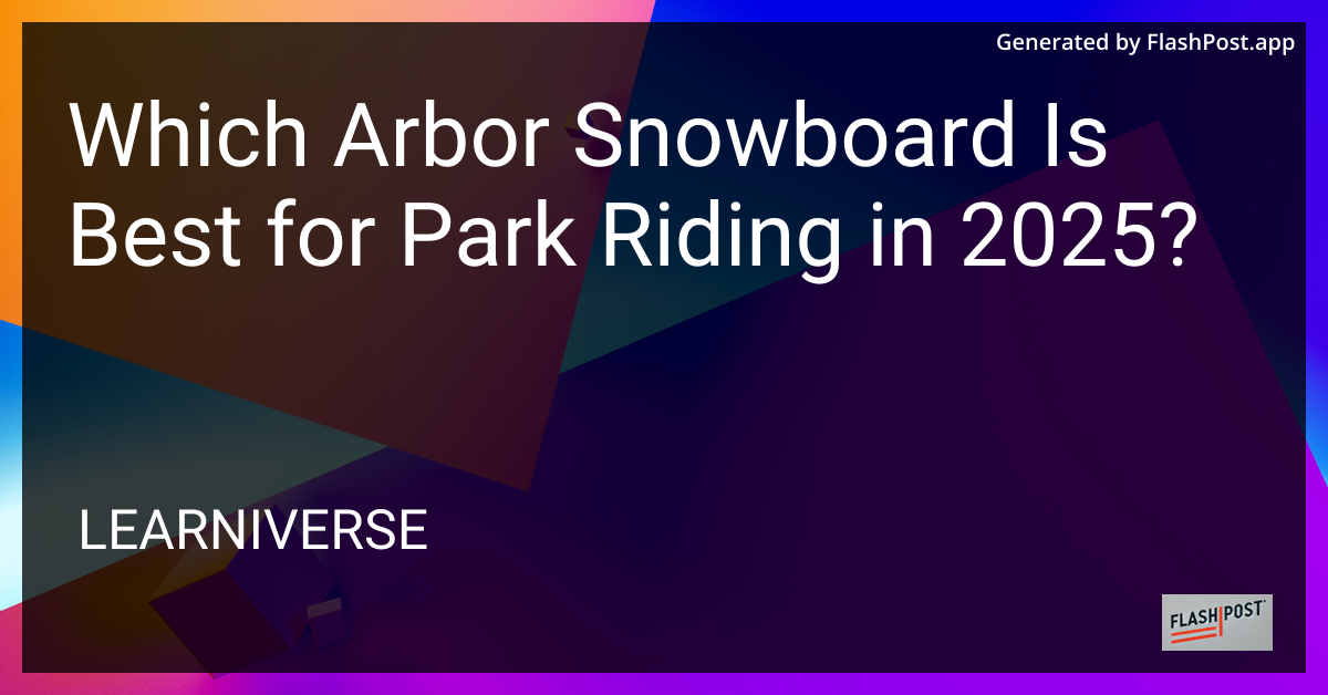 Best Arbor Snowboard for Park Riding