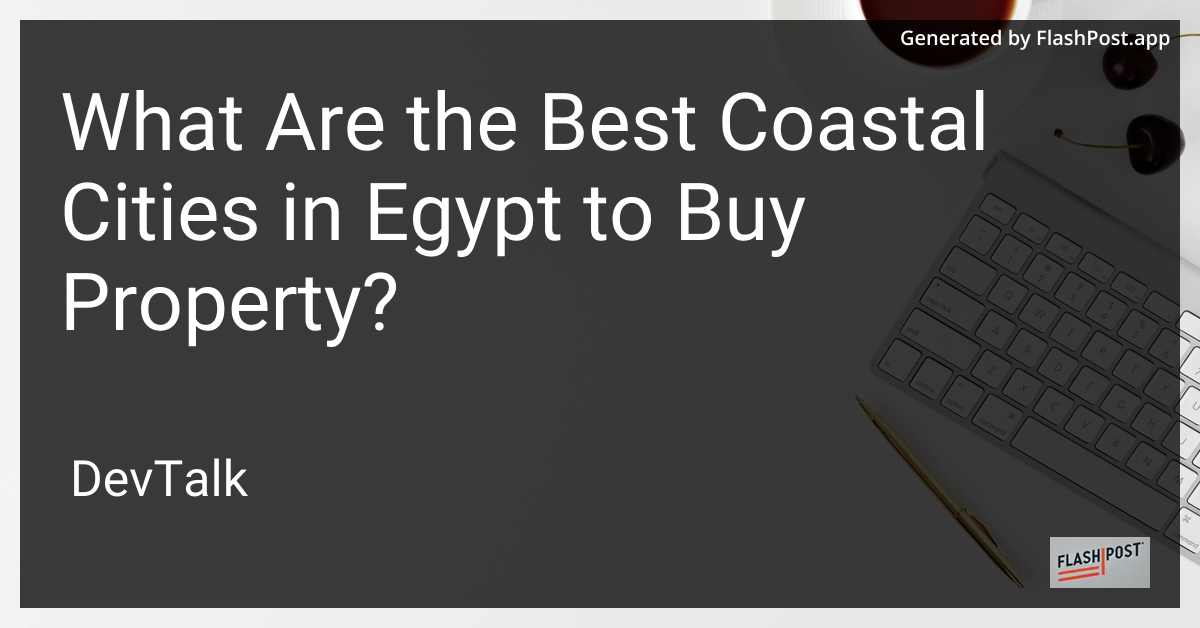 what are the best coastal cities in egypt to buy property?
