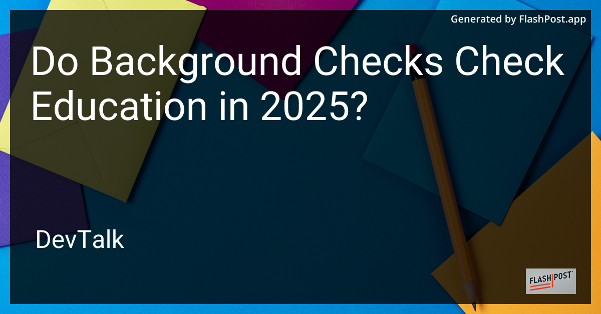 do background checks check education in 2025?