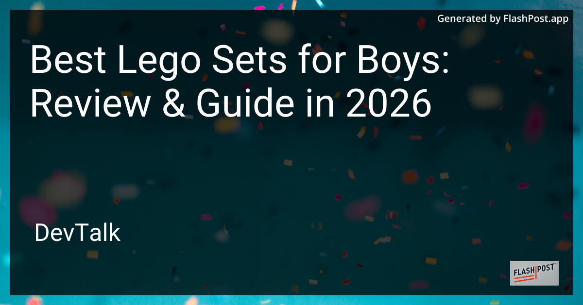 Best Lego Sets for Boys: Review & Guide in 2026