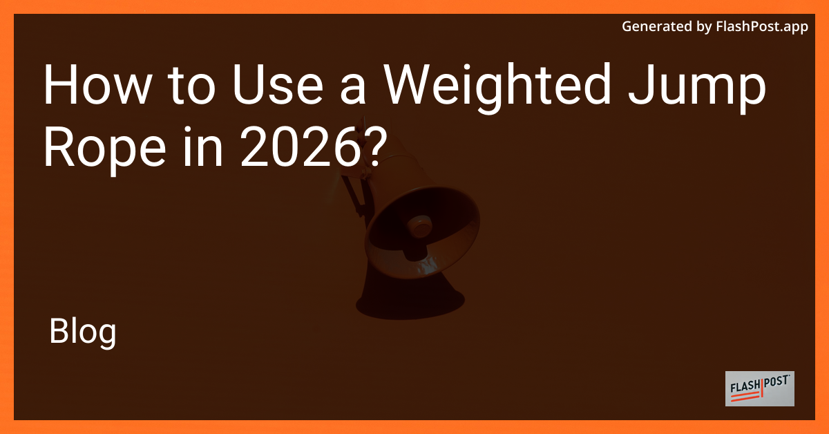 How to Use a Weighted Jump Rope in 2026?