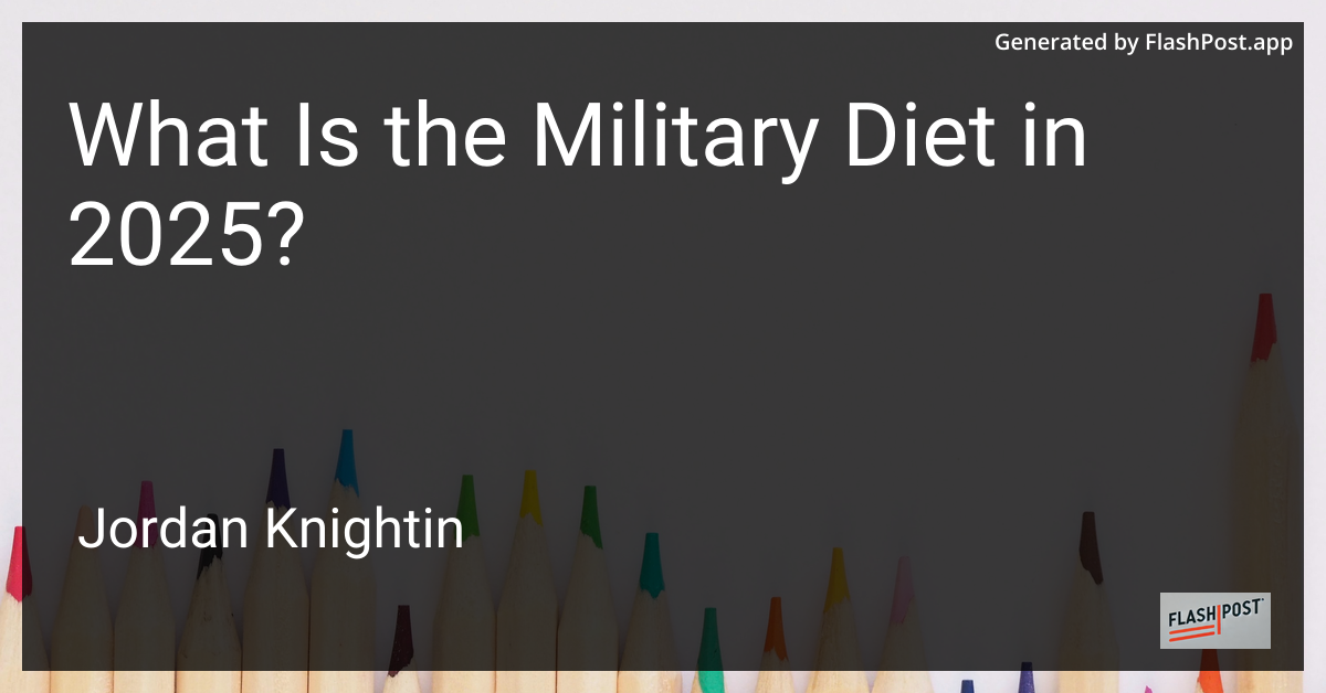 What Is the Military Diet in 2025?