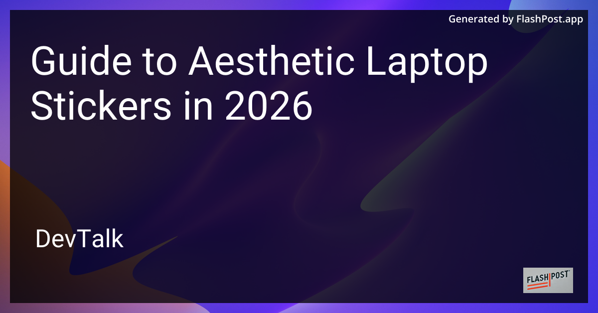Guide to Aesthetic Laptop Stickers in 2026