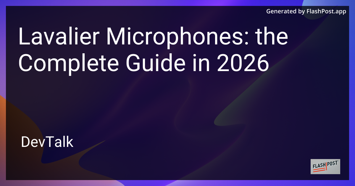 Lavalier Microphones: the Complete Guide in 2026