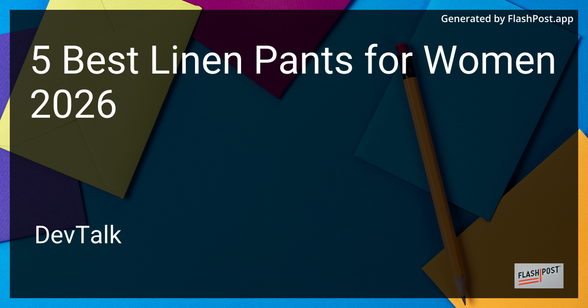 5 Best Linen Pants for Women 2026