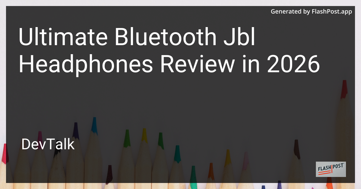 Ultimate Bluetooth Jbl Headphones Review in 2026