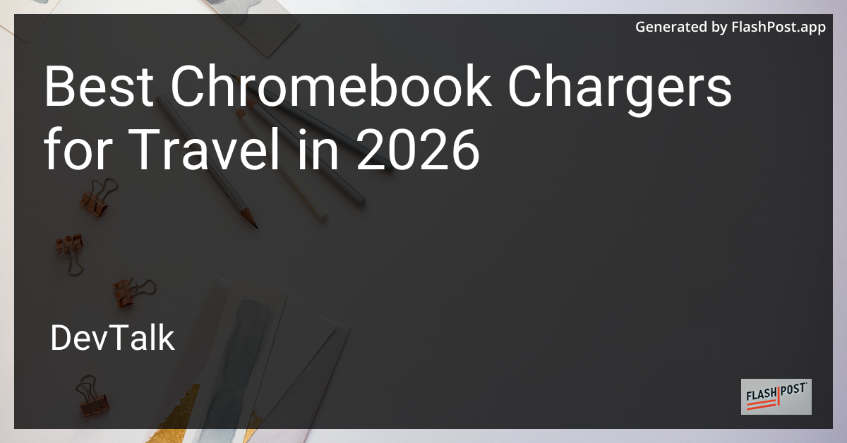 Best Chromebook Chargers for Travel in 2026