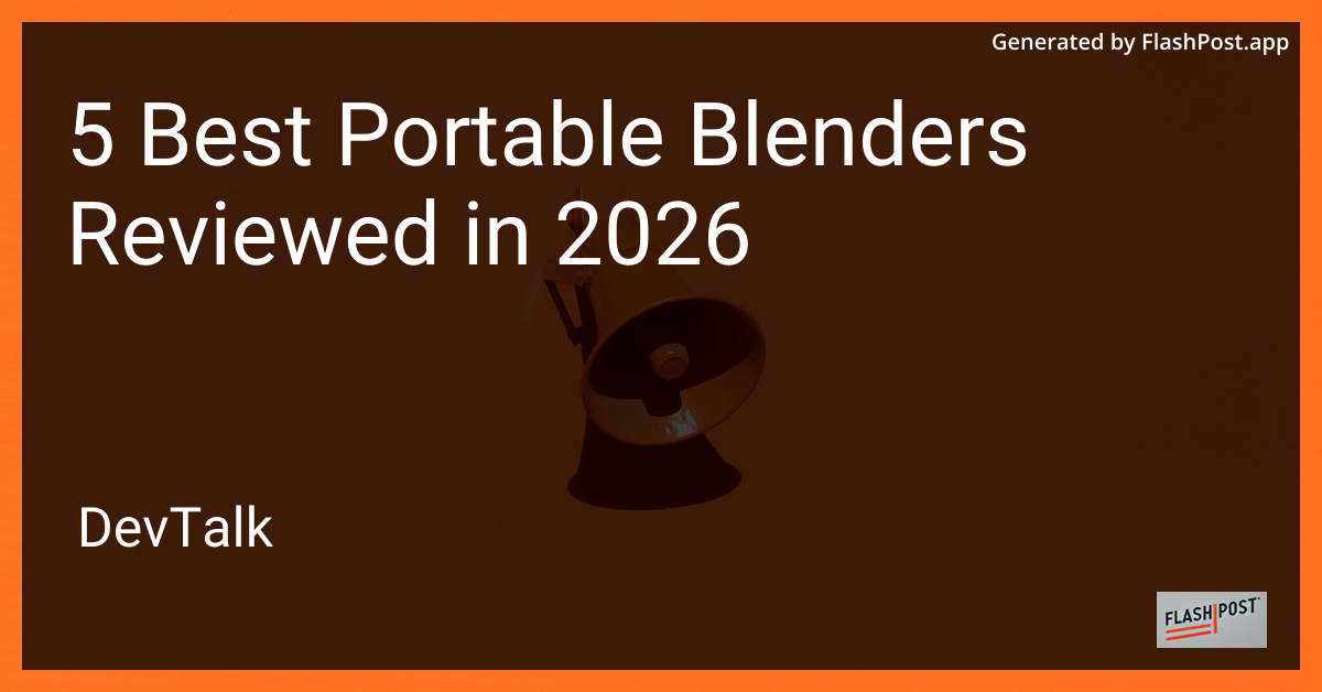 5 Best Portable Blenders Reviewed in 2026