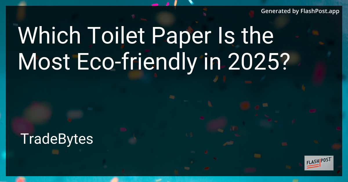 Eco-Friendly Toilet Paper