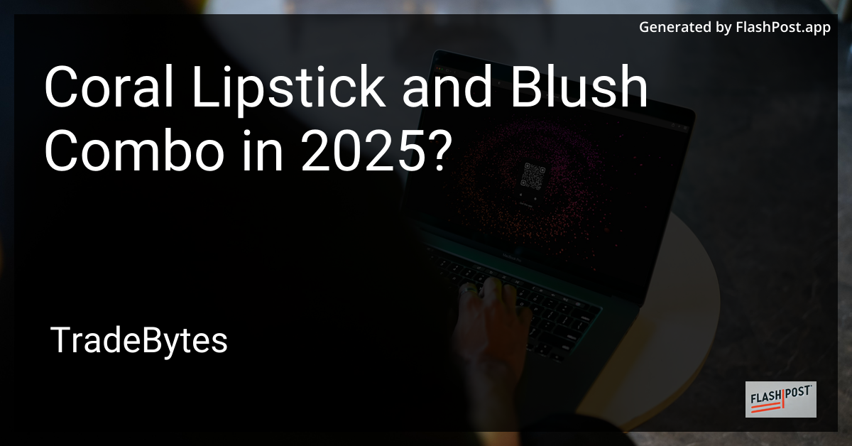 Coral Lipstick and Blush