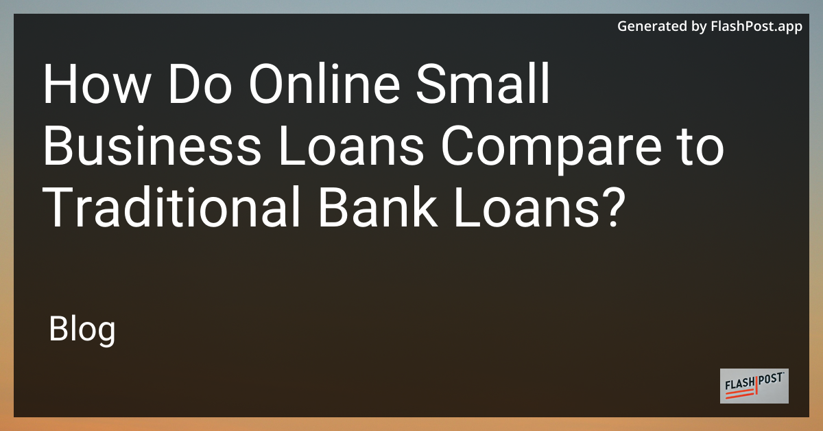 Online Small Business Loans vs. Traditional Bank Loans