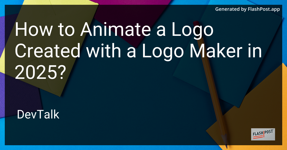 how to animate a logo created with a logo maker in 2025?