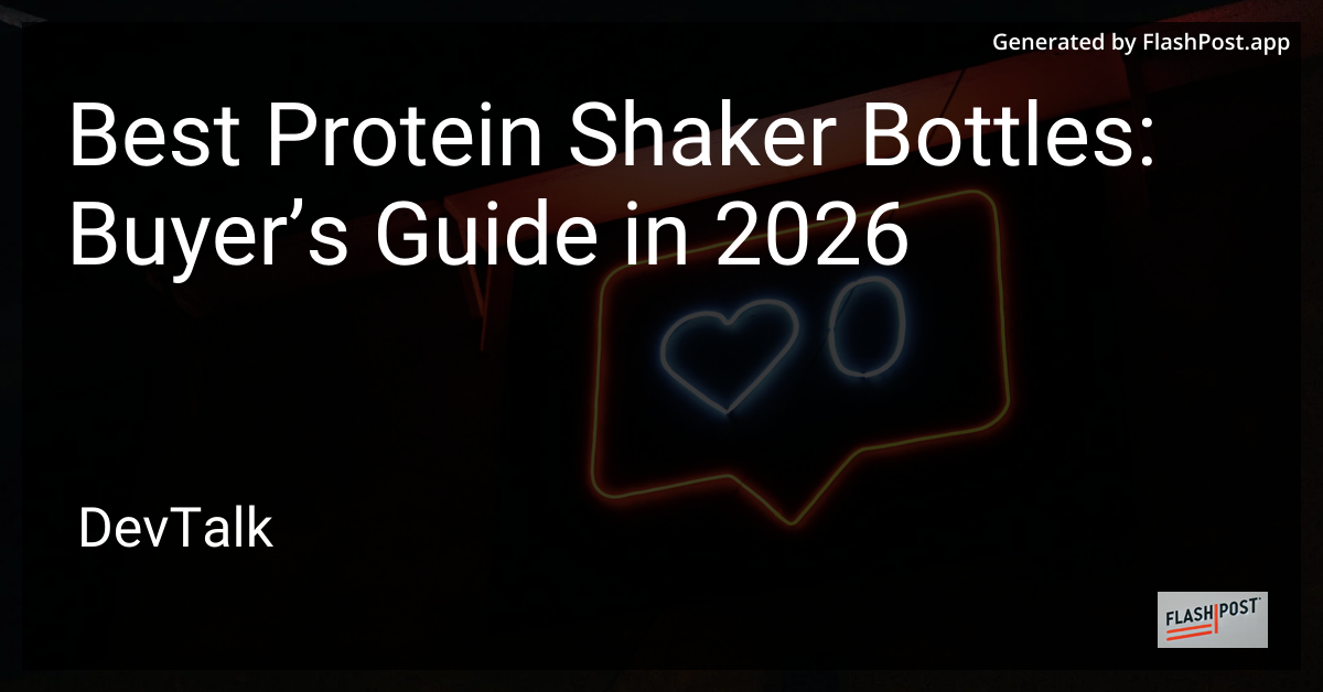 Best Protein Shaker Bottles: Buyer’s Guide in 2026