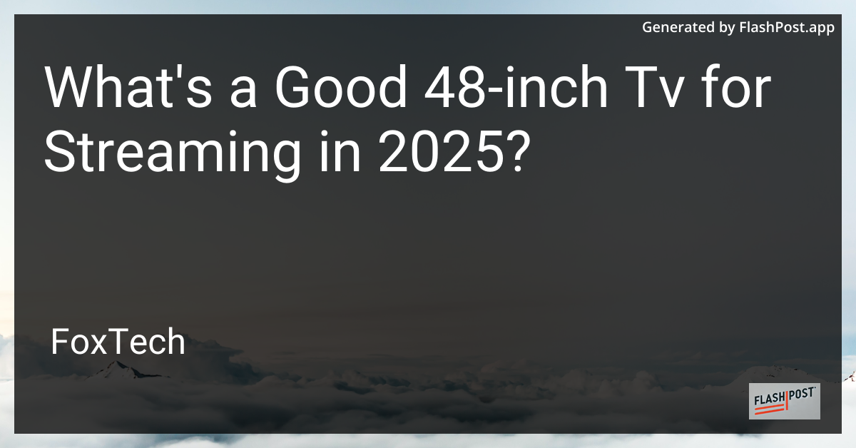 48-inch TV for Streaming