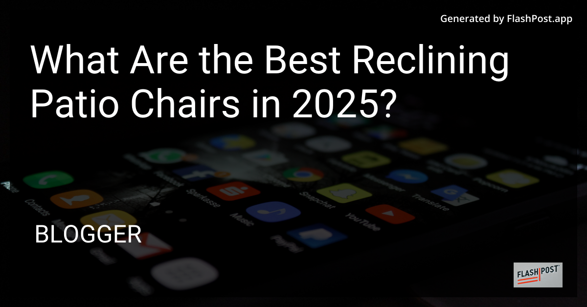 Reclining Patio Chairs