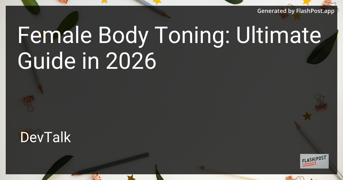 Female Body Toning: Ultimate Guide in 2026
