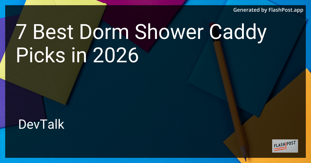 7 Best Dorm Shower Caddy Picks in 2026