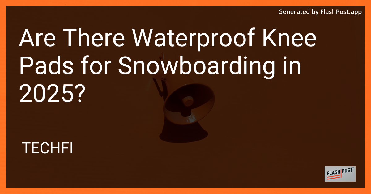 Waterproof Knee Pads for Snowboarding