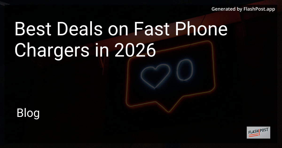 Best Deals on Fast Phone Chargers in 2026