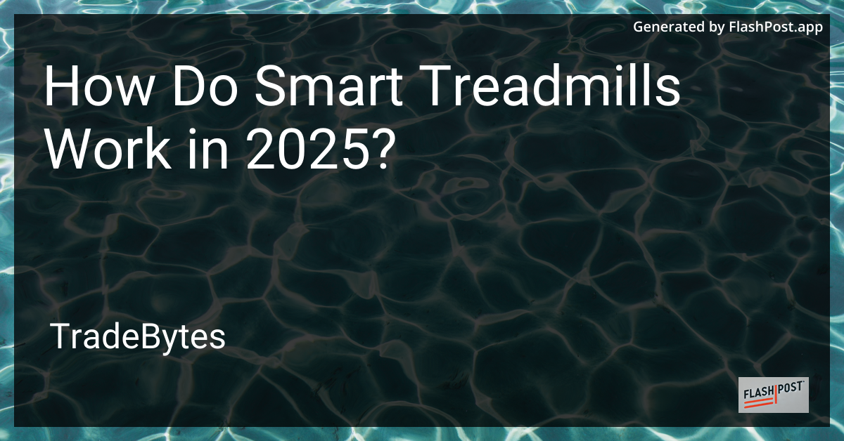 Smart Treadmills 2025