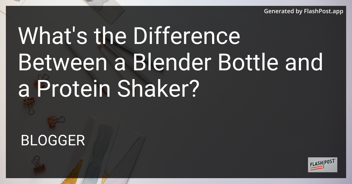 Blender Bottle and Protein Shaker