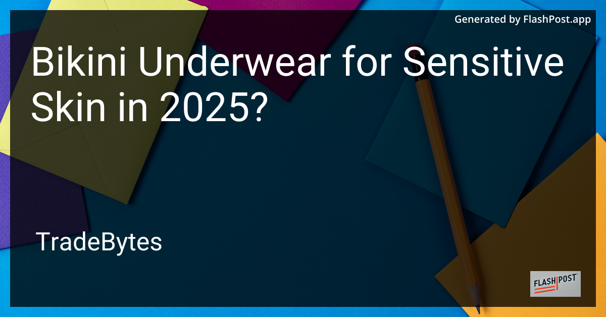 Bikini Underwear for Sensitive Skin