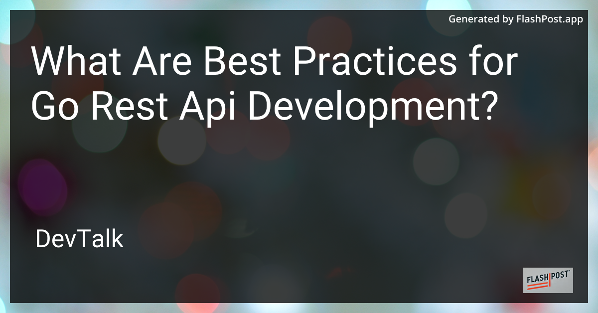 what are best practices for go rest api development?