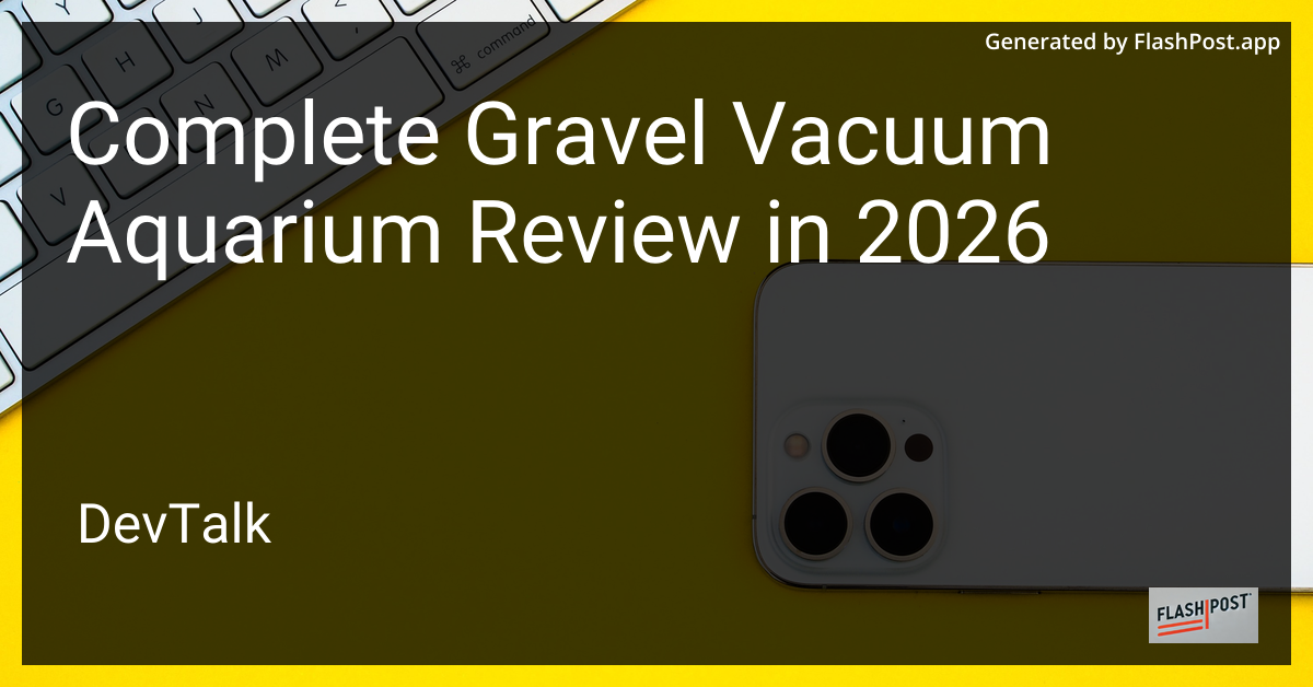 Complete Gravel Vacuum Aquarium Review in 2026