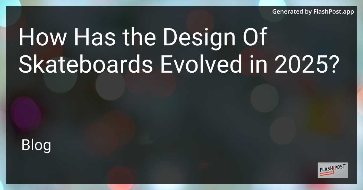 Modern Skateboard Design