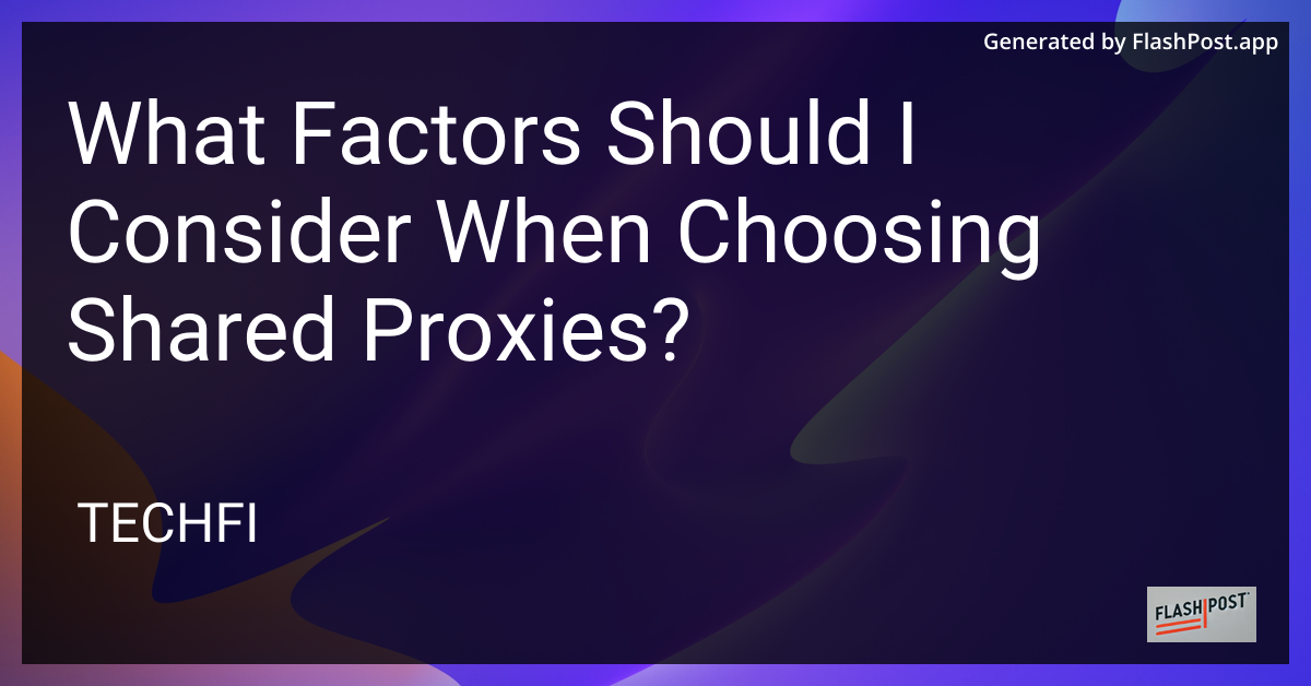 Choosing Shared Proxies