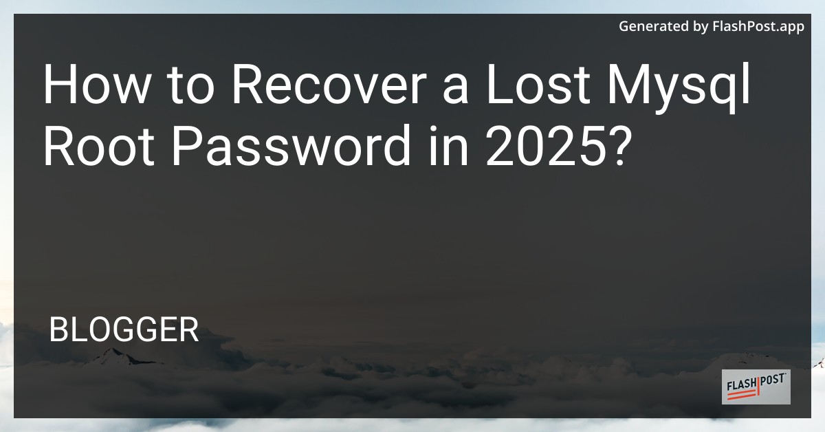 Recover MySQL Root Password