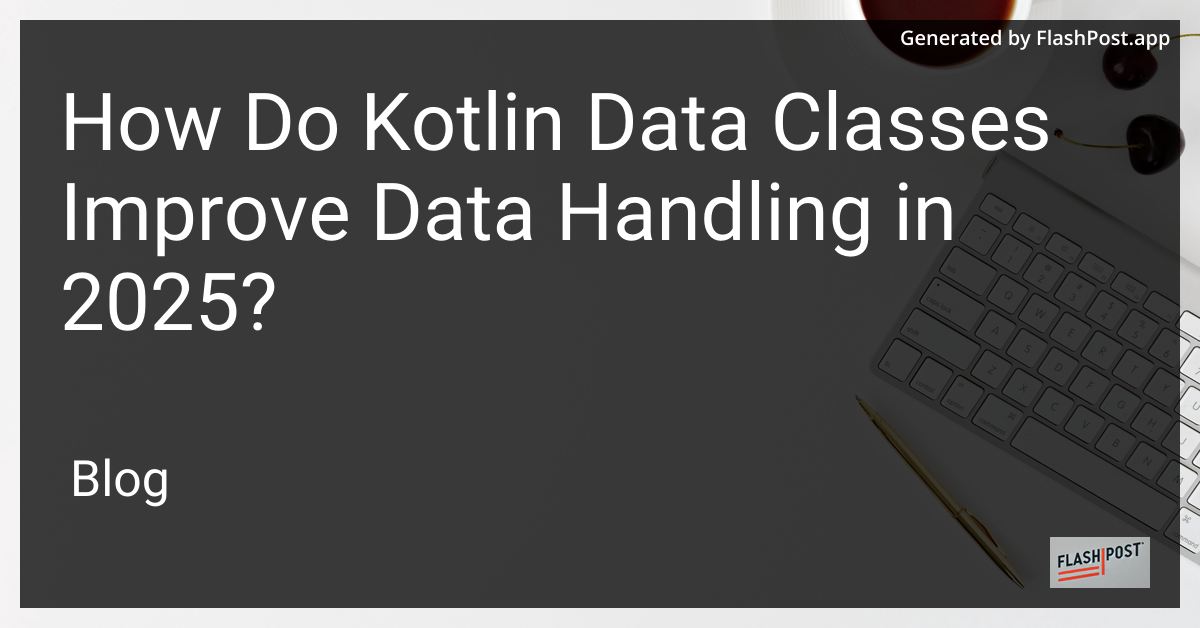 Kotlin Data Classes