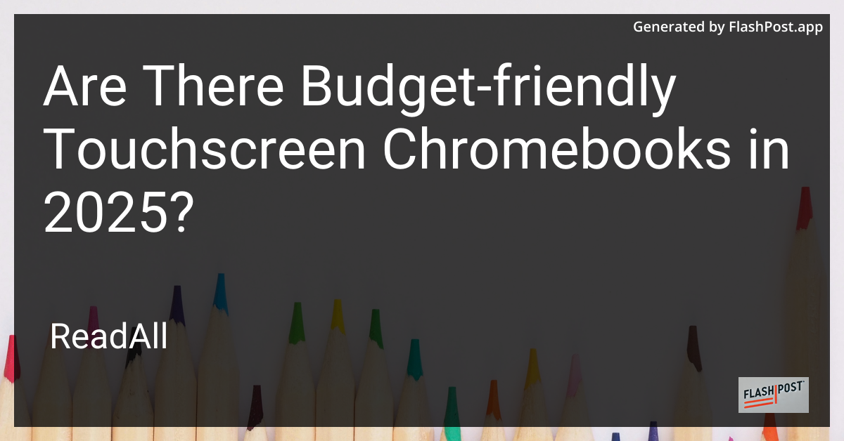 Budget-Friendly Touchscreen Chromebooks