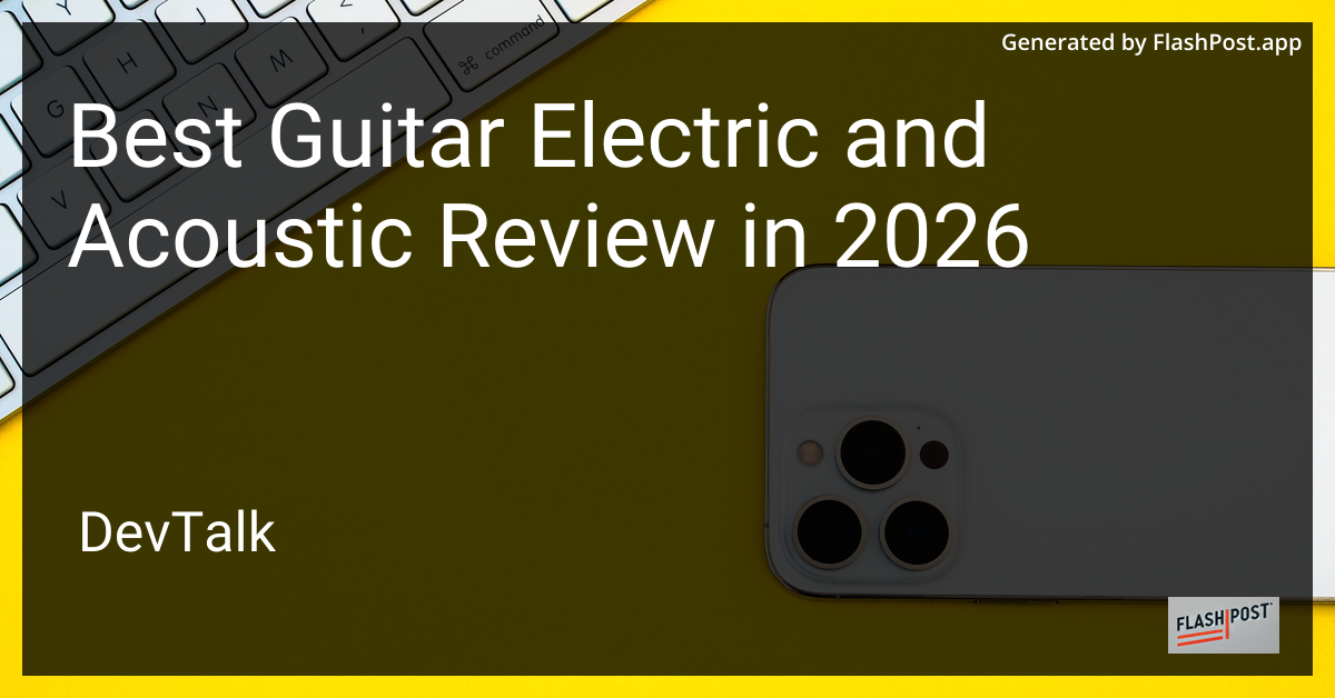 Best Guitar Electric and Acoustic Review in 2026