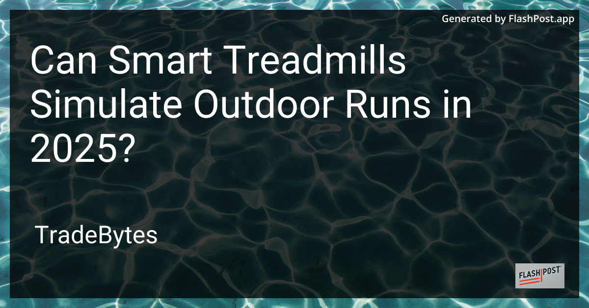 Smart Treadmills