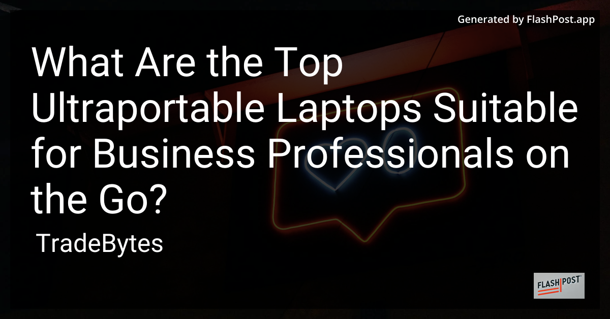 Ultraportable Laptops