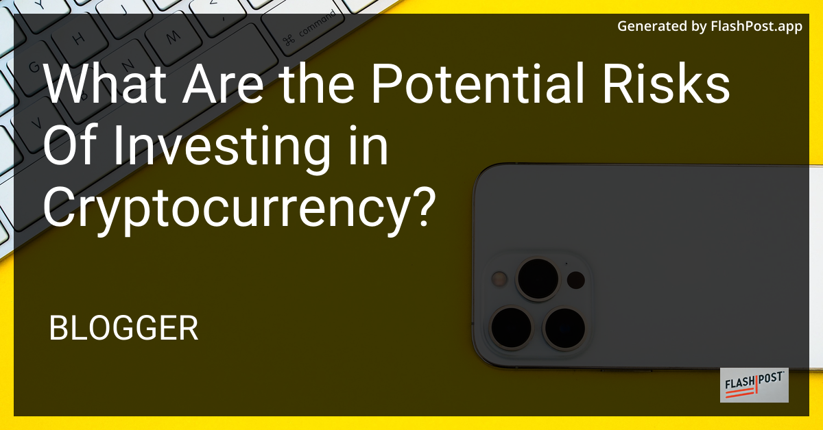 Cryptocurrency Risks
