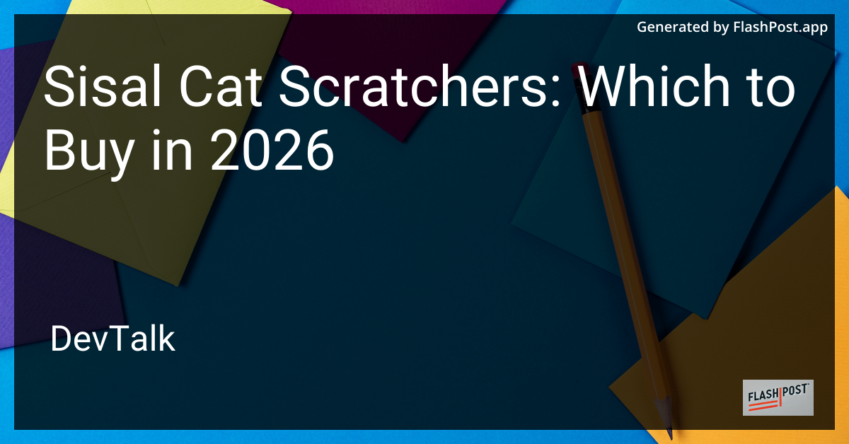 Sisal Cat Scratchers: Which to Buy in 2026