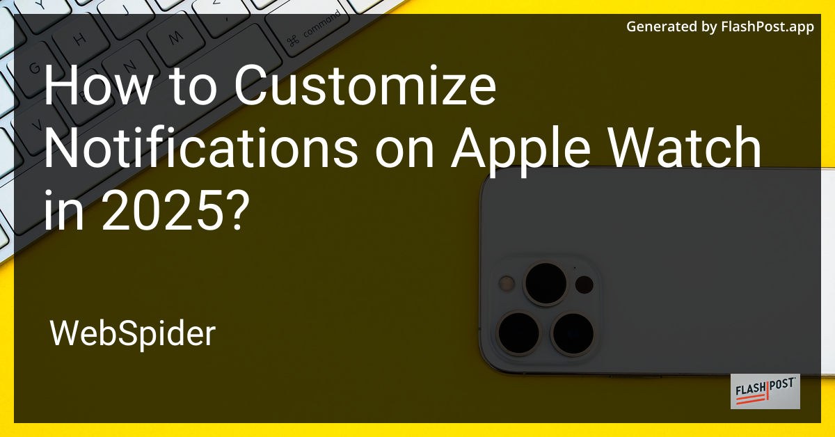 Customize Notifications on Apple Watch in 2025