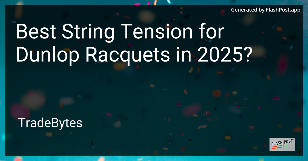 String Tension for Dunlop Racquets