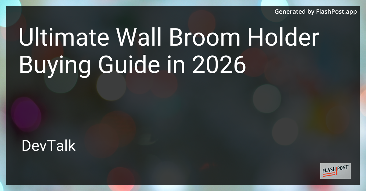 Ultimate Wall Broom Holder Buying Guide in 2026